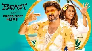 🔴LIVE: Beast (Telugu) Press Meet Live | Thalapathy Vijay | Pooja Hegde | Nelson | Dil Raju | SM