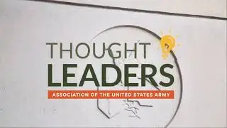 AUSA's Thought Leaders - Marathon War: Leadership in Combat in Afghanistan - 9-8-21