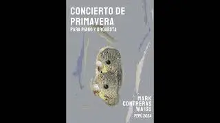Concierto de Primavera by Mark Contreras Waiss - Orquesta Sinf&oacute;nica de Trujillo
