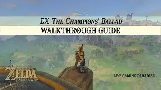 Breath of the Wild | EX The Champions Ballad [DLC 2] Walkthrough [Camp 1 Eastern Abbey]