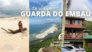 VLOG DA VIAGEM GUARDA DO EMBAU -SC | TOUR POUSADA PIRATAS DO EMBAU|COMI OSTRA PELA PRIMEIRA VEZ#vlog