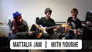 Mattalia | Guest Jams: Nourhevilie Khate