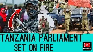 ANGR&yen; TANZANIA GEN-Z STORMS TANZANIA PARLIAMENT & SET IT ON FIRE....