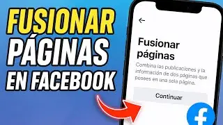 ✅COMO FUSIONAR DOS PAGINAS DE FACEBOOK CORRECTAMENTE