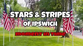 STARS & STRIPES OF IPSWICH  - MOMENT IN TIME (3 1/4 MIN)