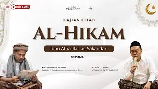 Kajian Kitab Al-Hikam Ibnu Atha’illah As-Sakandari Bersama Kiai Kuswaidi Syafi'ie