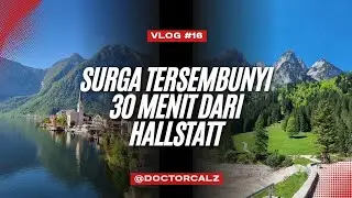 VLOG #16 Ada Surga Tersembunyi 30 menit dari Hallstatt