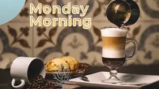 Monday Morning Relaxing Bossa Nova and Positive Morning Music I Sweet Relaxing Music I Audio Fusion