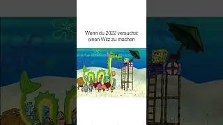 Wenn du 2022 versuchst SpongeBob