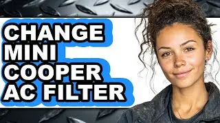 How To Change Mini Cooper AC Filter (UPDATED)