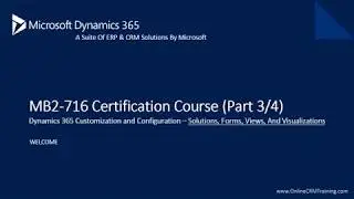 MB2-716 Dynamics 365 Customization & Configuration Part 3/4