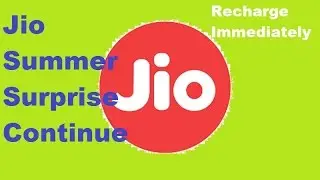Jio Summer Surprise Offer Continue | Recharge Quickly
