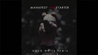 Manafest - Firestarter (Doug Weier Remix)