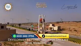 Blue World City Development Work Update | Rapid Progress @ Legends Enclave