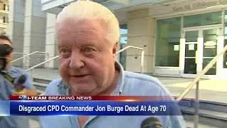 Jon Burge, disgraced former CPD commander, dead at 70