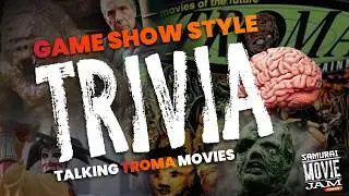 Troma Trivia? Yup! Test your smarts when it comes to Troma movies