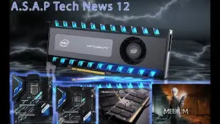 A.S.A.P Tech News #12 - Intel Graphics Card, Nvidia 461.40 driver, Biostar motherboard, TG DDR5 RAM!