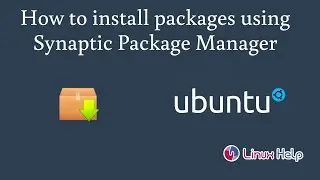 How to install packages using Synaptic Package Manager on Ubuntu 21.04