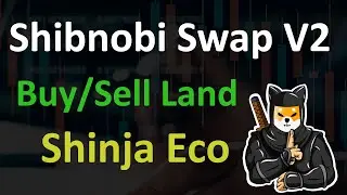Shibnobi Swap V2 Launching Soon | Buy and Sell Shibnobi Land | Shinja Eco App