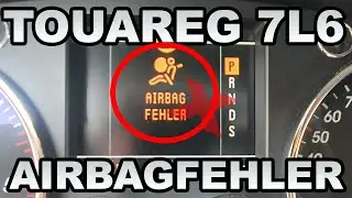 VW Touareg 7L 01217 Airbag Fehler: Z&uuml;nder Seitenairbag - oberer Grenzwert &uuml;berschritten