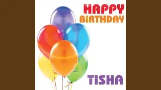 Happy Birthday Tisha