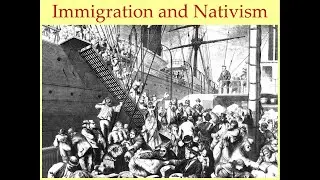 Dr Sayers's AP US History 23.1:   Immigration and Nativism
