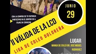 II VALIDA DE LA LCD LIGA DE COLEO DOLOREÑA