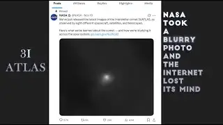 NASA Took a Blurry Photo of 3I ATLAS and the Internet Lost Its Mind  | This Video Explains Why