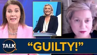 &ldquo;Le Pen And Her Twenty-Four Co-Defendants Are GUILTY!&rdquo; | French Journalist SLAMS Far-Right Leader