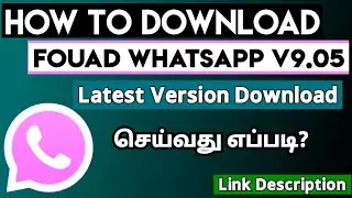 How To Download Fouad WhatsApp V9.05 Latest Version Download in 2021 Tamil | Fouad WhatsApp V9.05