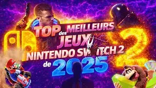 TOP des MEILLEURS JEUX NINTENDO SWITCH 2 de 2025 🔥