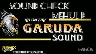 GARUDA SOUND sound check (remix by axay HD)