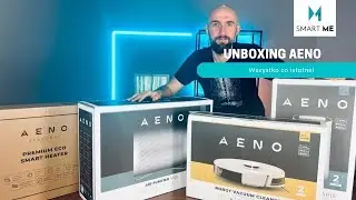 Smart Home - Styczeń 2023. Unboxing produktów AENO.