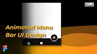 Animated Menu Bar In Figma | Cranks Designs