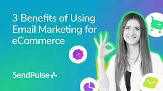 3 Benefits of Using Email Marketing for eCommerce