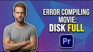 Premiere Pro Error Compiling Movie Disk Full (Easy Fix Guide)