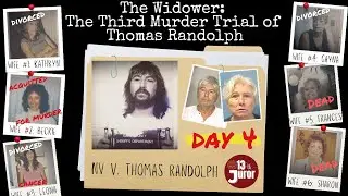 WATCH LIVE: The Widower Trial, NV v Thomas Randolph Day 4 (Sixth Wife Murder Trial)