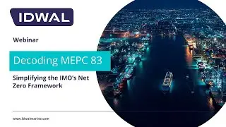 Webinar - Decoding MEPC 83: Simplifying the IMO's Net Zero Framework