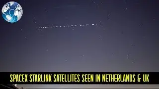 SpaceX Starlink Satellite Spotted in Netherlands and UK Sky