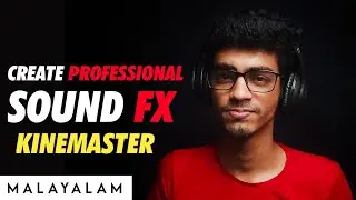 How To Make Professional Sound Effect Using Your Smartphone Malayalam | Kinemaster Editing Tutorial