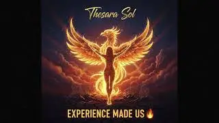 Thesara Sol - Experience Made Us (Official Audio)