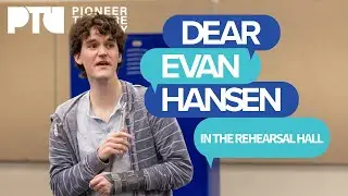 DEAR EVAN HANSEN in the Rehearsal Hall