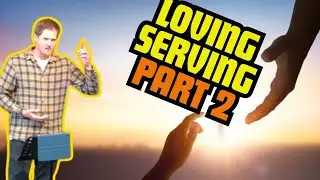 Loving Serving (Part 2) New Creation Church Taunton 2025