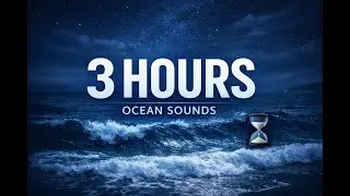 🌊 3 Hours of Ocean Sounds | Deep Sleep & Relaxation