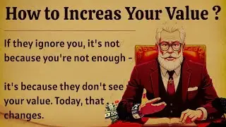 How to Increase Your Value ? || Learn English Through Motivational Lessons 🔥 || Improve Your English