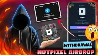Notpixel Airdrop Withdrawal|Not Pixel Px Token Withdraw|Not Pixel Airdrop Update|Free Airdrop Update