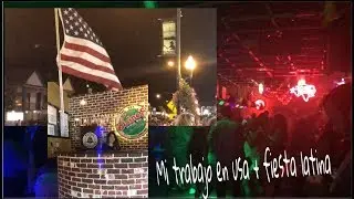Fiesta latina en usa + mi trabajo (Vlog)