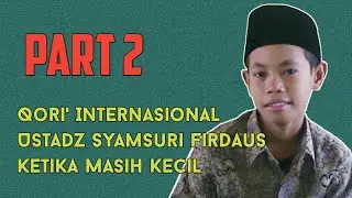 Kumpulan Maqro' Qori' Internasional Ustadz Syamsuri Firdaus Kecil Part 2