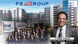 अनकही बात ललित के साथ,  Shri Pradeep Chopra, Founder Chairman, P.S. Group & iLEAD