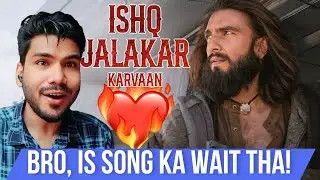 Ishq Jalakar - Karvaan Reaction | Ranveer Singh | Shashwat Sachdev | Aditya Dhar | Dhurandhar Review